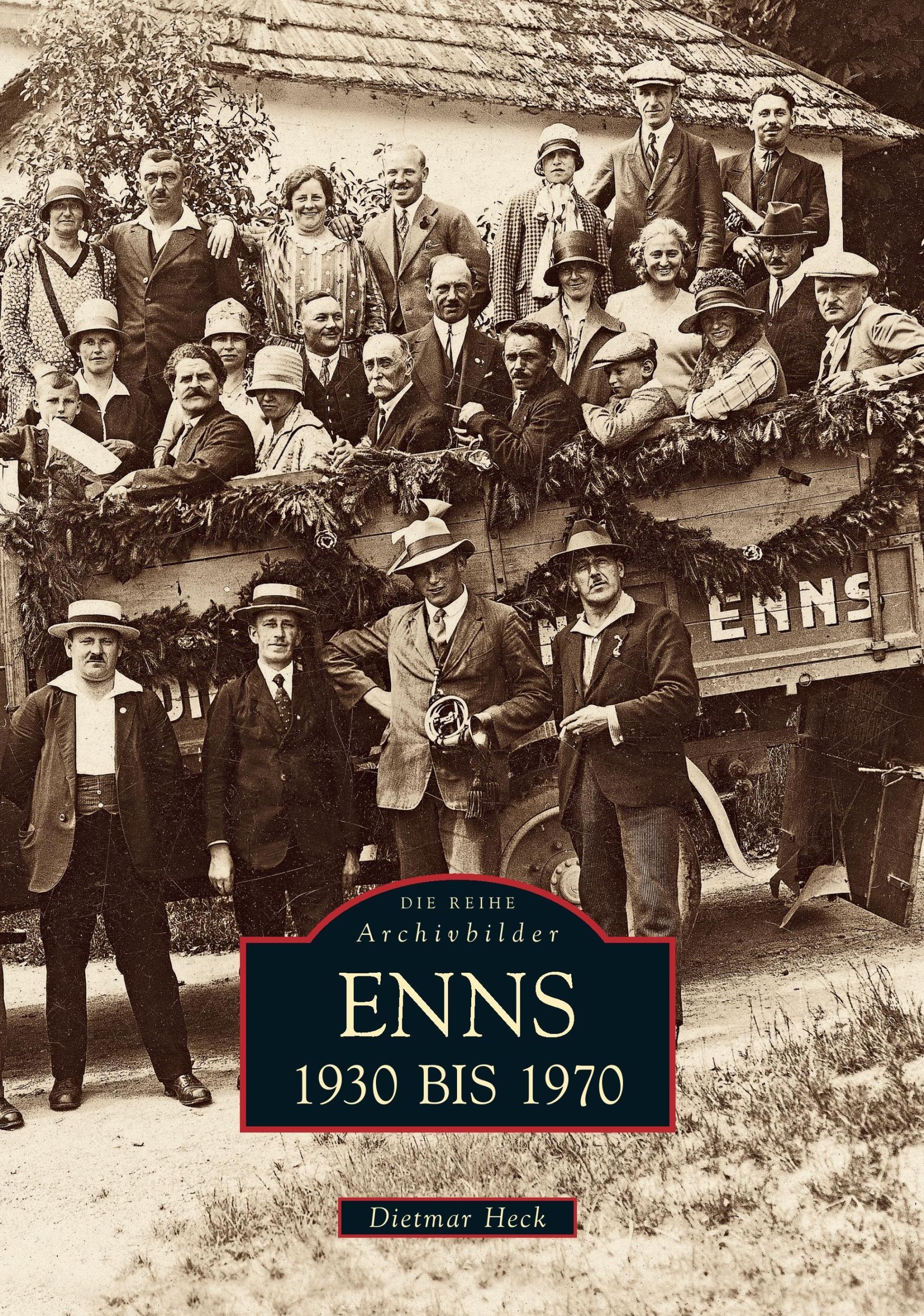 Cover: 9783866807006 | Enns 1930 bis 1970 | Dietmar Heck | Taschenbuch | Paperback | 136 S.