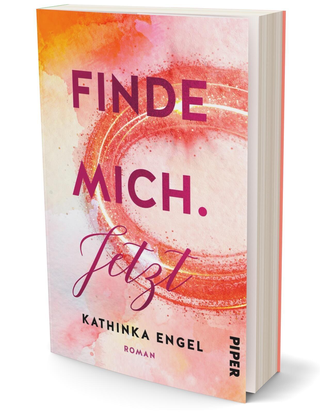 Bild: 9783492061711 | Finde mich. Jetzt | Roman Liebesroman New Adult Romance | Engel | Buch