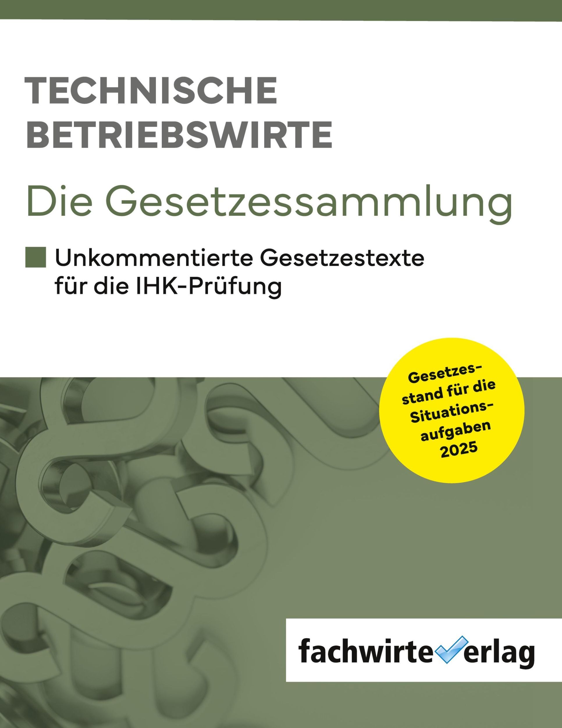 Cover: 9783958879706 | Technische Betriebswirte - Die Gesetzessammlung | Reinhard Fresow