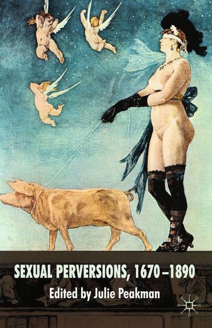 Cover: 9781349363971 | Sexual Perversions, 1670¿1890 | J. Peakman | Taschenbuch | Paperback