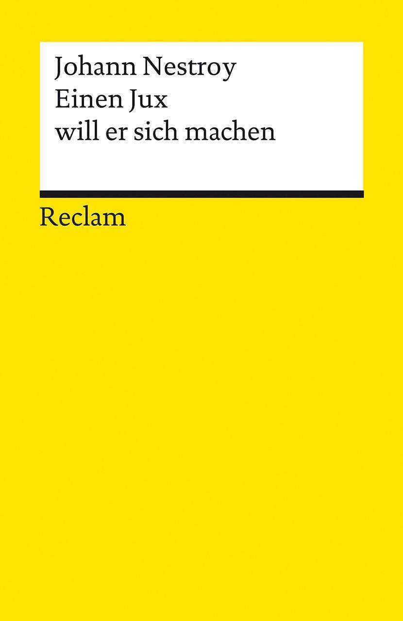 Cover: 9783150142875 | Einen Jux will er sich machen | Posse mit Gesang in vier Aufzügen