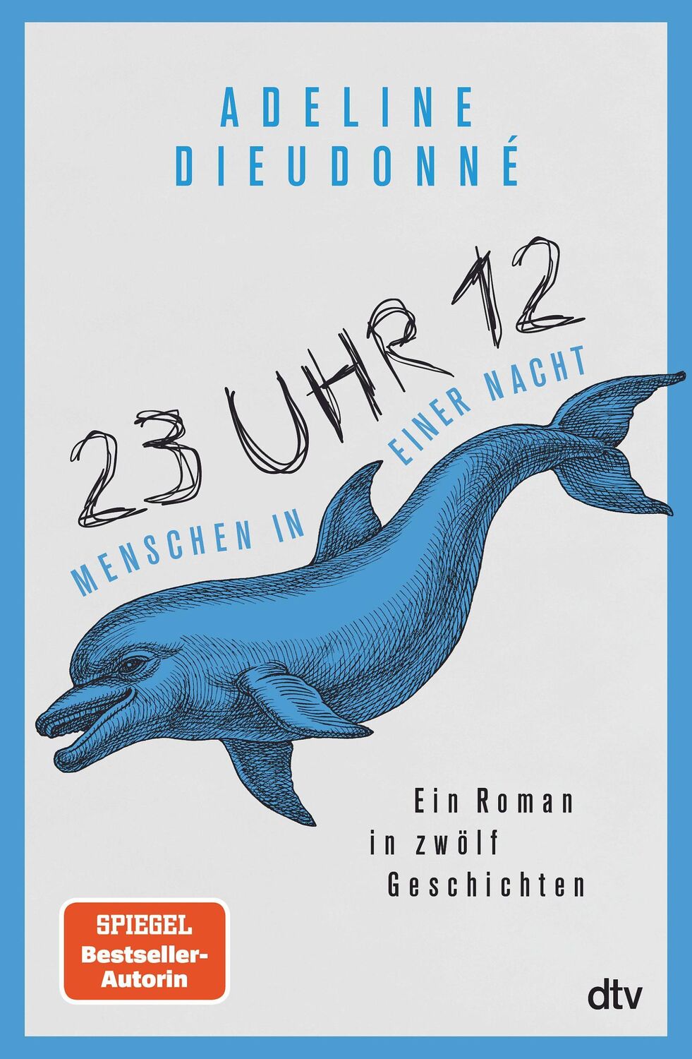 Cover: 9783423290227 | 23 Uhr 12 - Menschen in einer Nacht | Adeline Dieudonné | Buch | 2022