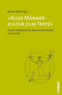 Cover: 9783593386140 | Aller Männerkultur zum Trotz | Renate Tobies | Taschenbuch | 364 S.