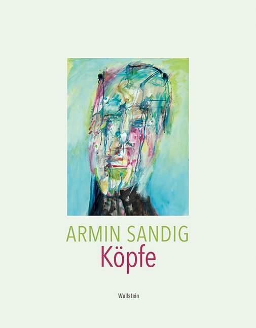 Cover: 9783835332706 | Armin Sandig. Köpfe | Armin Sandig | Buch | 136 S. | Deutsch | 2018