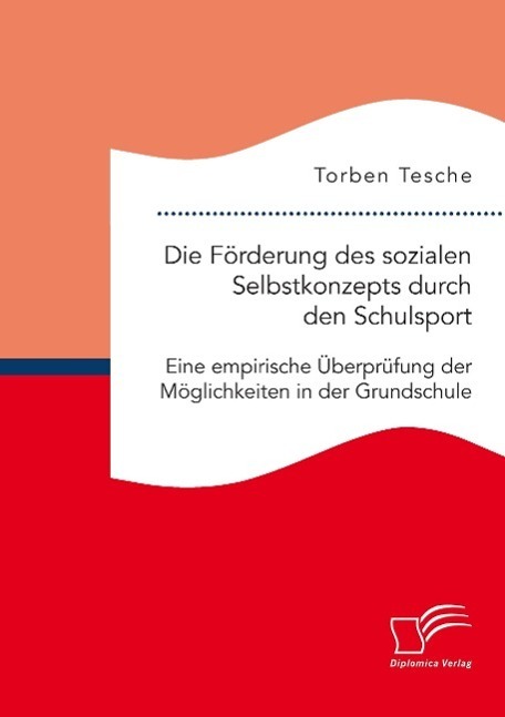 Cover: 9783959345484 | Die Förderung des sozialen Selbstkonzepts durch den Schulsport:...