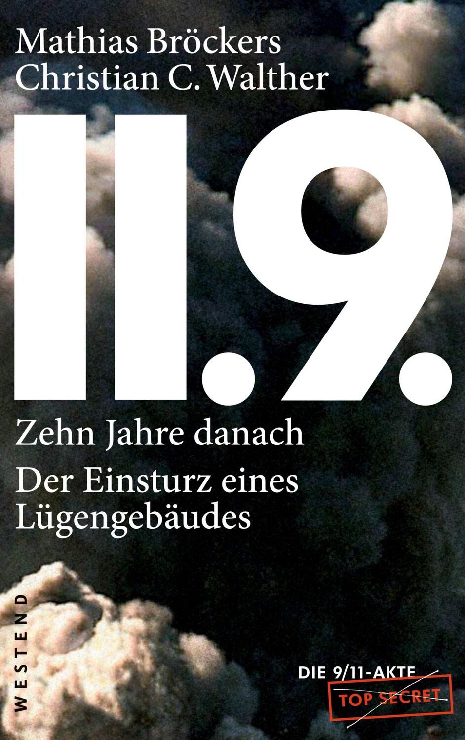 Cover: 9783864891953 | 11.9. - zehn Jahre danach | Der Einsturz eines Lügengebäudes | Buch