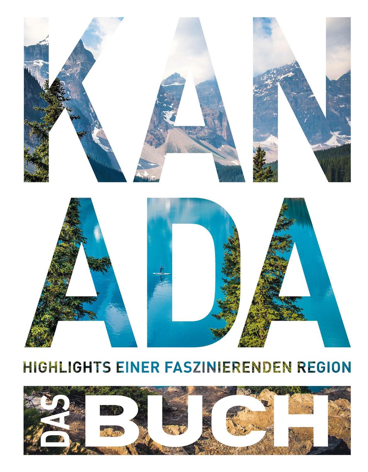 Cover: 9783969650714 | KUNTH Kanada. Das Buch | Highlights eines faszinierenden Landes | Buch