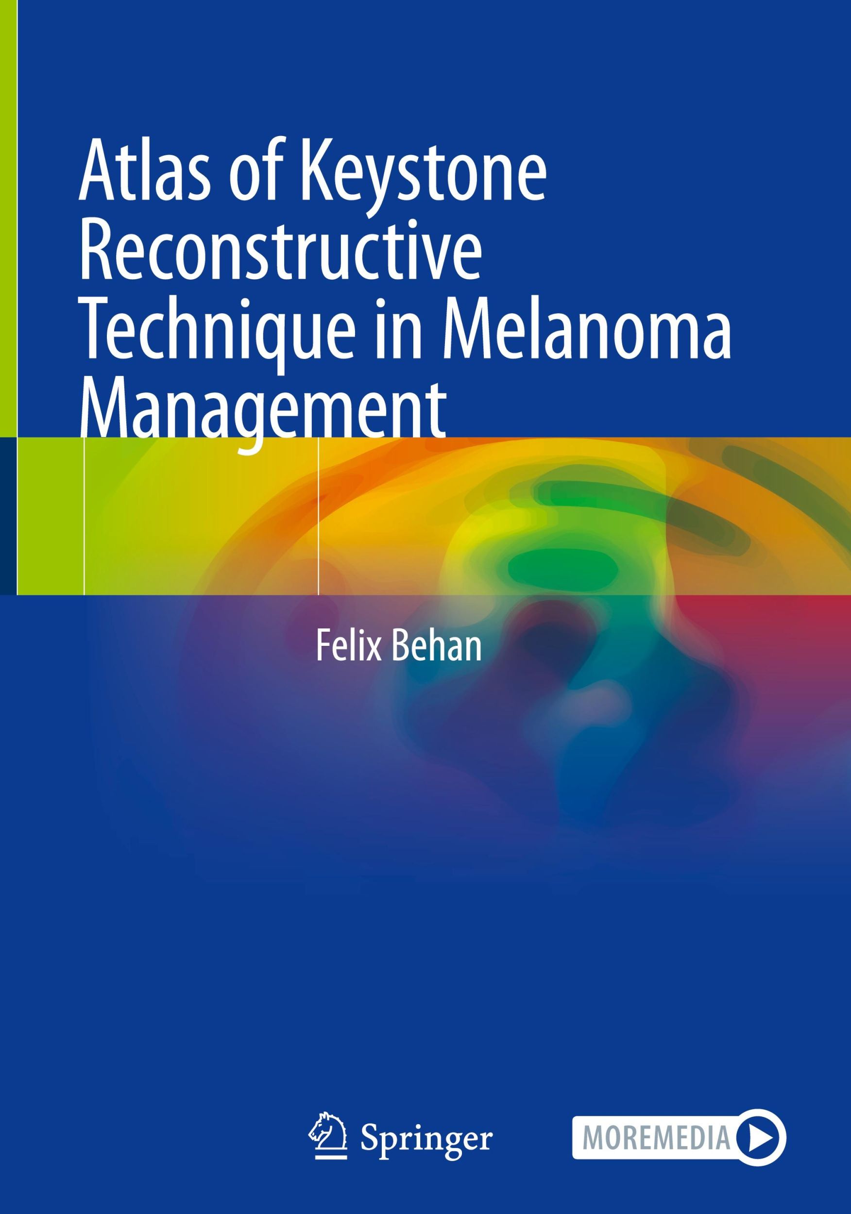 Cover: 9783031398674 | Atlas of Keystone Reconstructive Technique in Melanoma Management