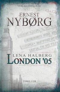 Cover: 9783868411300 | Lena Halberg: London '05 | Thriller | Ernest Nybørg | Taschenbuch