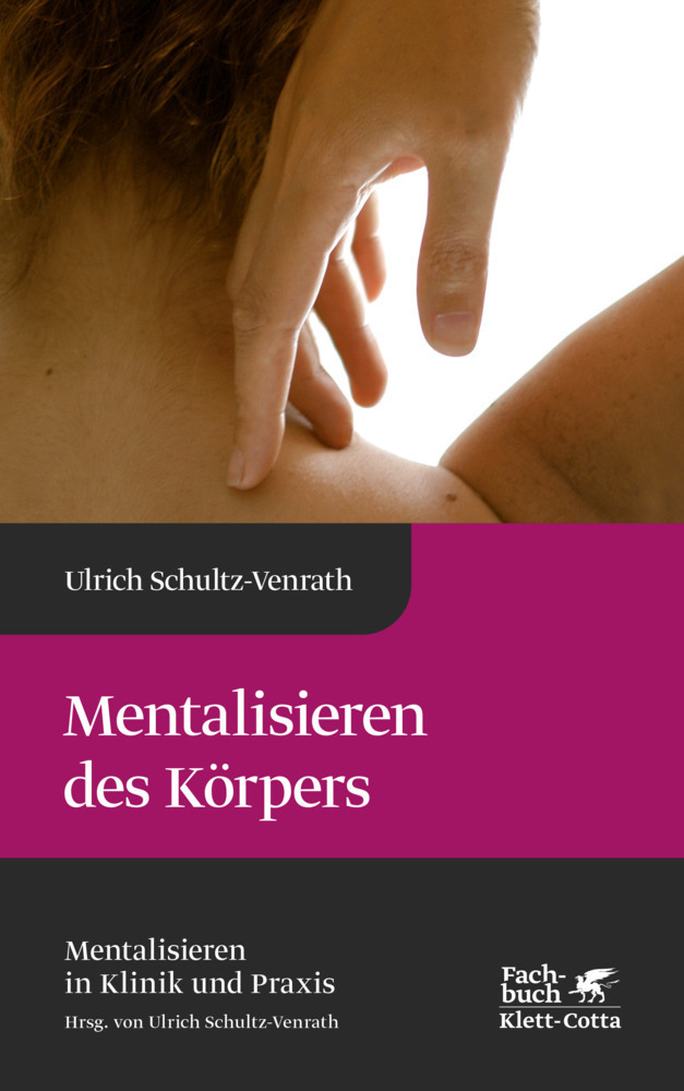 Cover: 9783608961874 | Mentalisieren des Körpers (Mentalisieren in Klinik und Praxis, Bd. 4)