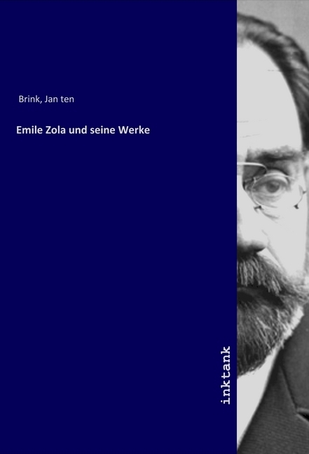 Cover: 9783750130579 | Emile Zola und seine Werke | Jan ten Brink | Taschenbuch | Deutsch