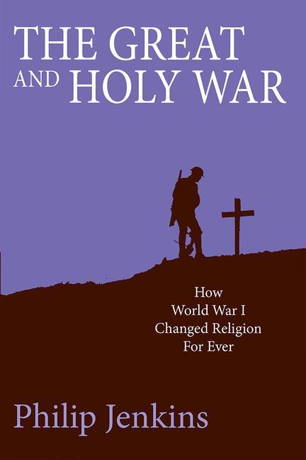 Cover: 9780745956732 | The Great and Holy War | How World War I Changed Religion for Ever