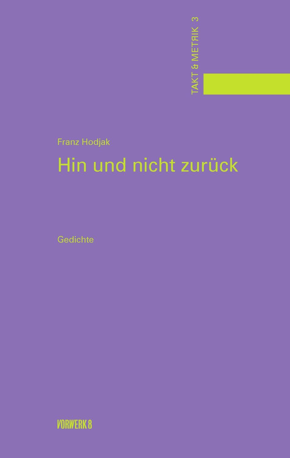 Cover: 9783947238392 | Hin und nicht zurück | Gedichte | Franz Hodjak | Buch | 120 S. | 2022