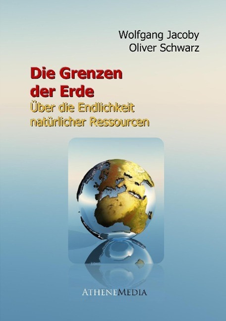 Cover: 9783869921181 | Die Grenzen der Erde | Über die Endlichkeit natürlicher Ressourcen