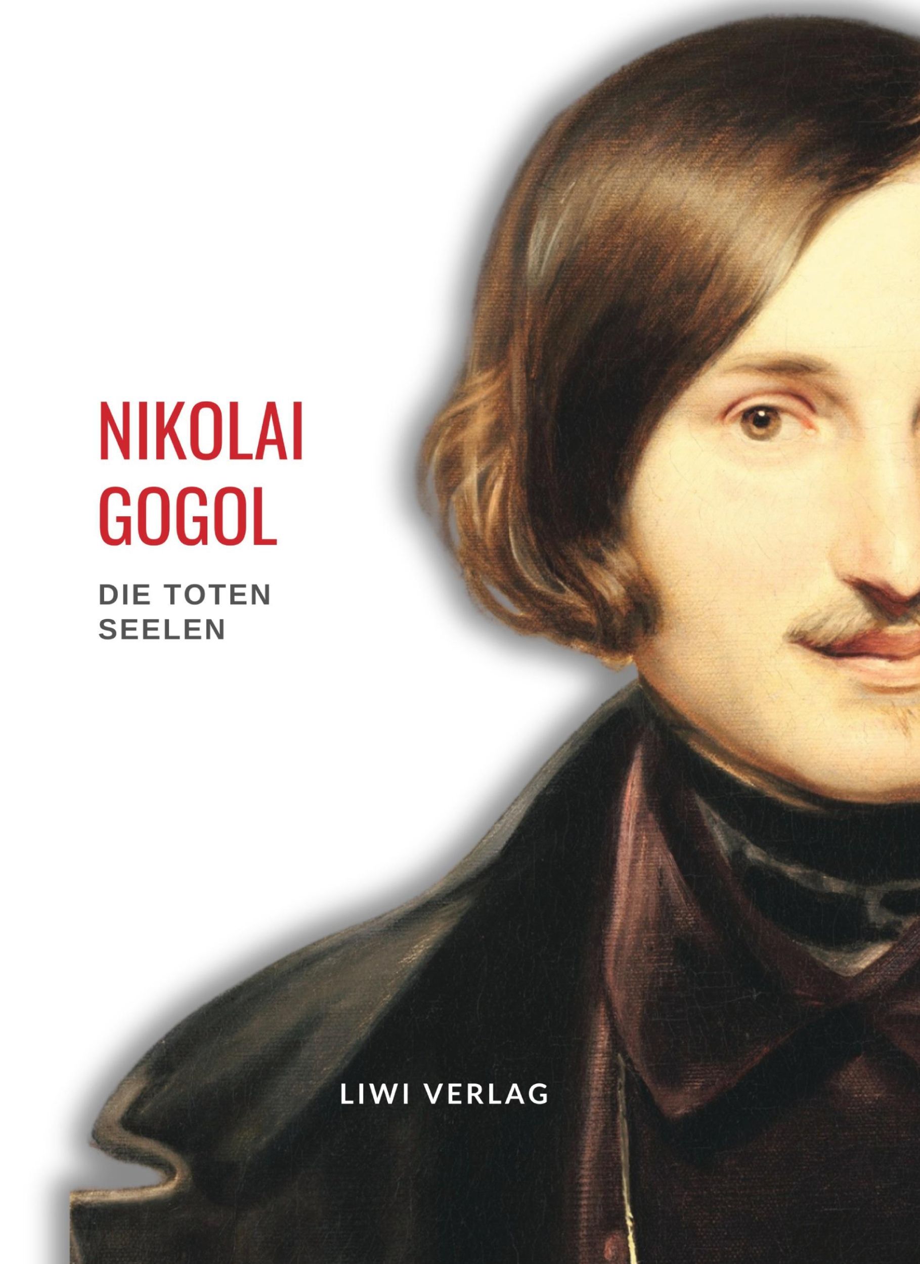 Cover: 9783965427020 | Nikolai Gogol: Die toten Seelen. Vollständige Neuausgabe | Gogol