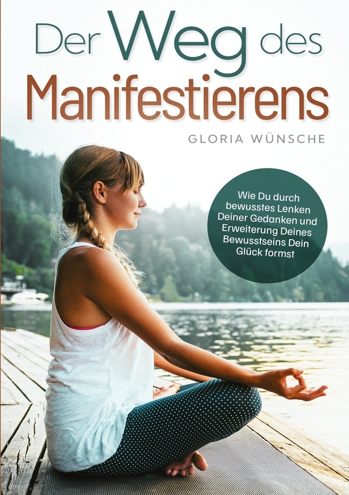 Cover: 9783759259189 | Der Weg des Manifestierens | Gloria Wünsche | Taschenbuch | 128 S.