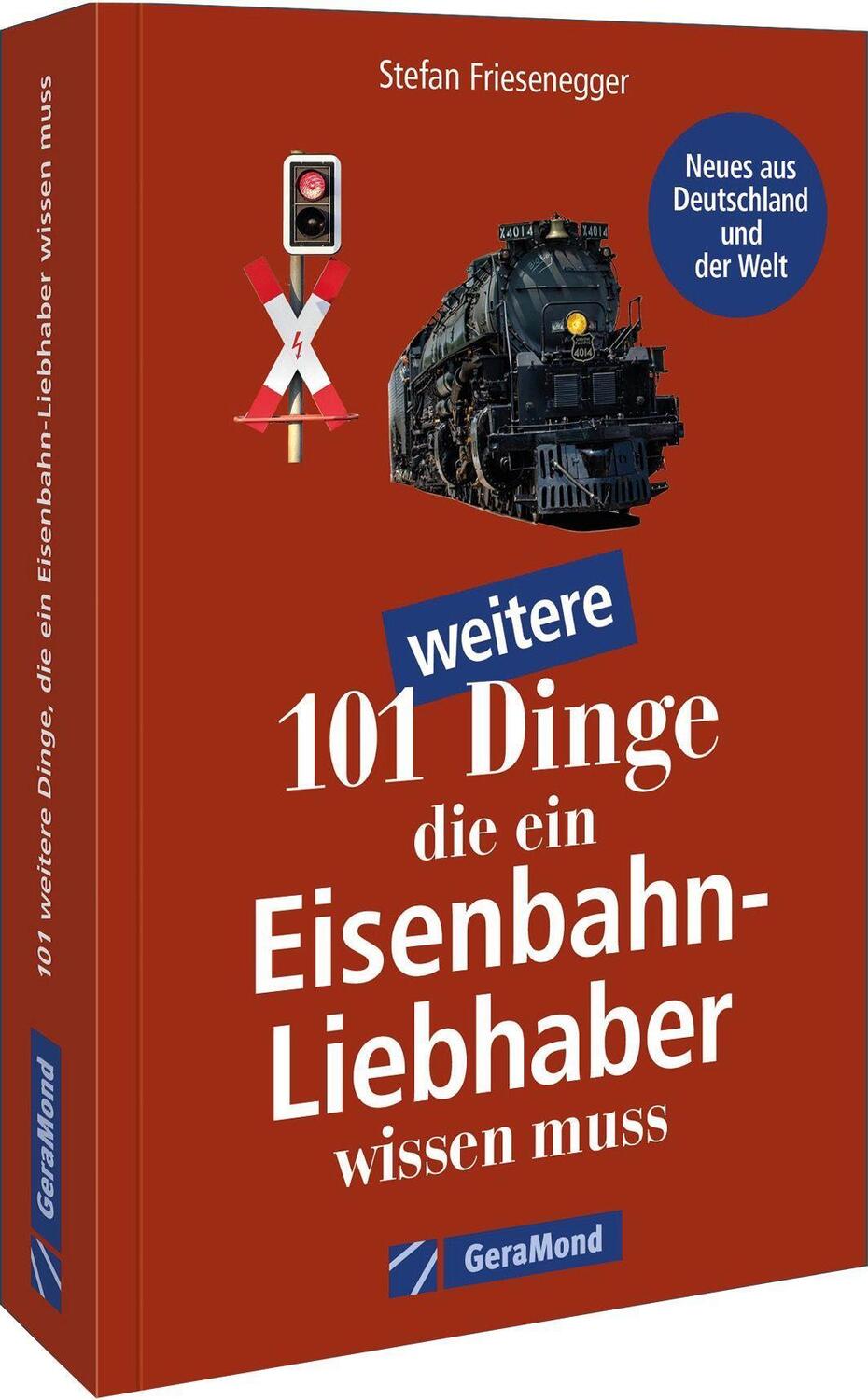 Cover: 9783964532848 | 101 weitere Dinge, die ein Eisenbahn-Liebhaber wissen muss | Buch