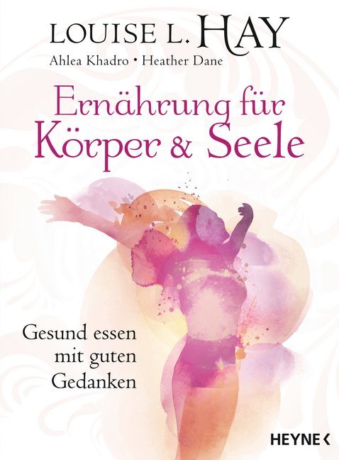 Cover: 9783453703148 | Ernährung für Körper und Seele | Gesund essen mit guten Gedanken