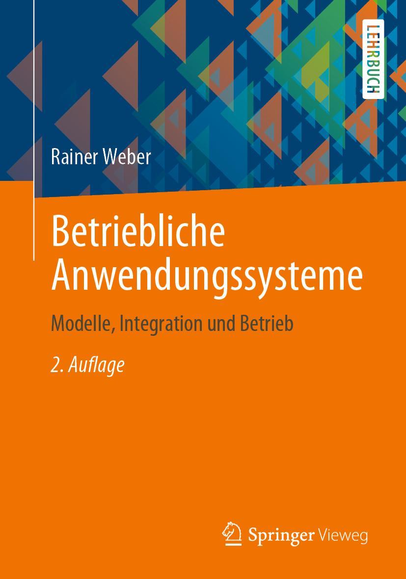 Cover: 9783662631843 | Betriebliche Anwendungssysteme | Modelle, Methoden und Technologie