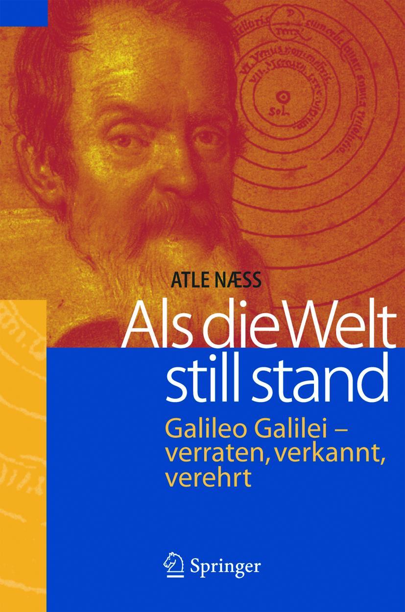 Cover: 9783540210634 | Als die Welt still stand | Atle Naess | Buch | viii | Deutsch | 2005