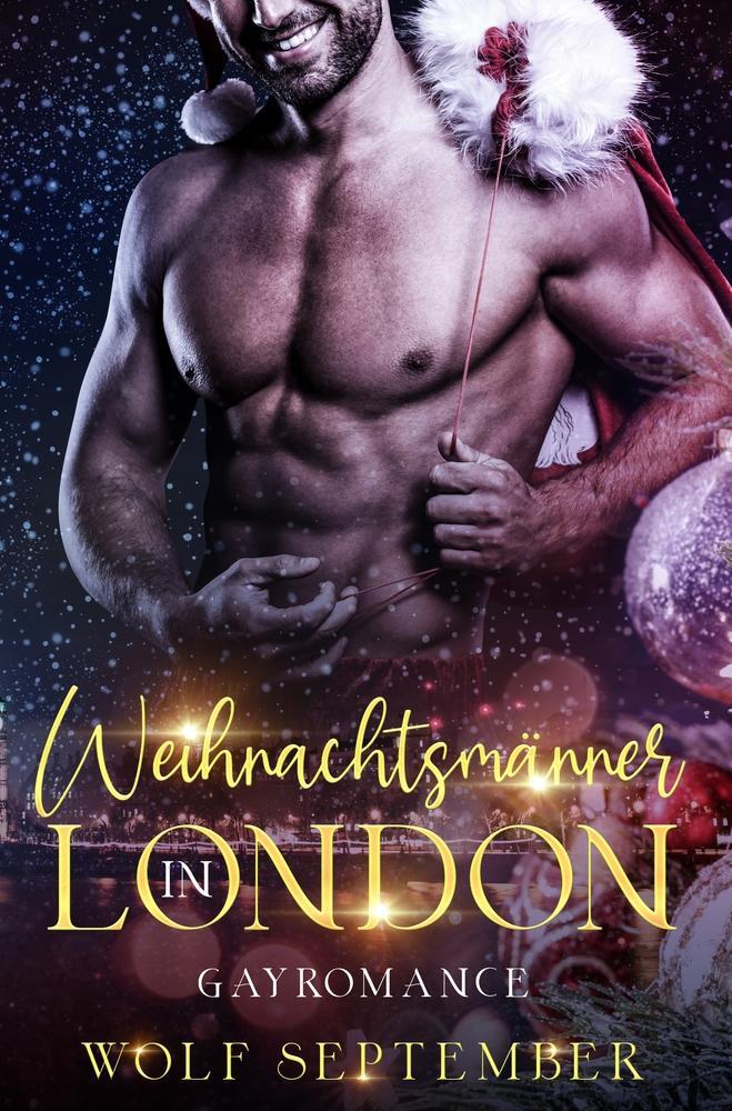 Cover: 9783754665985 | Weihnachtsmänner in London | Gay Romance | Wolf September | Buch