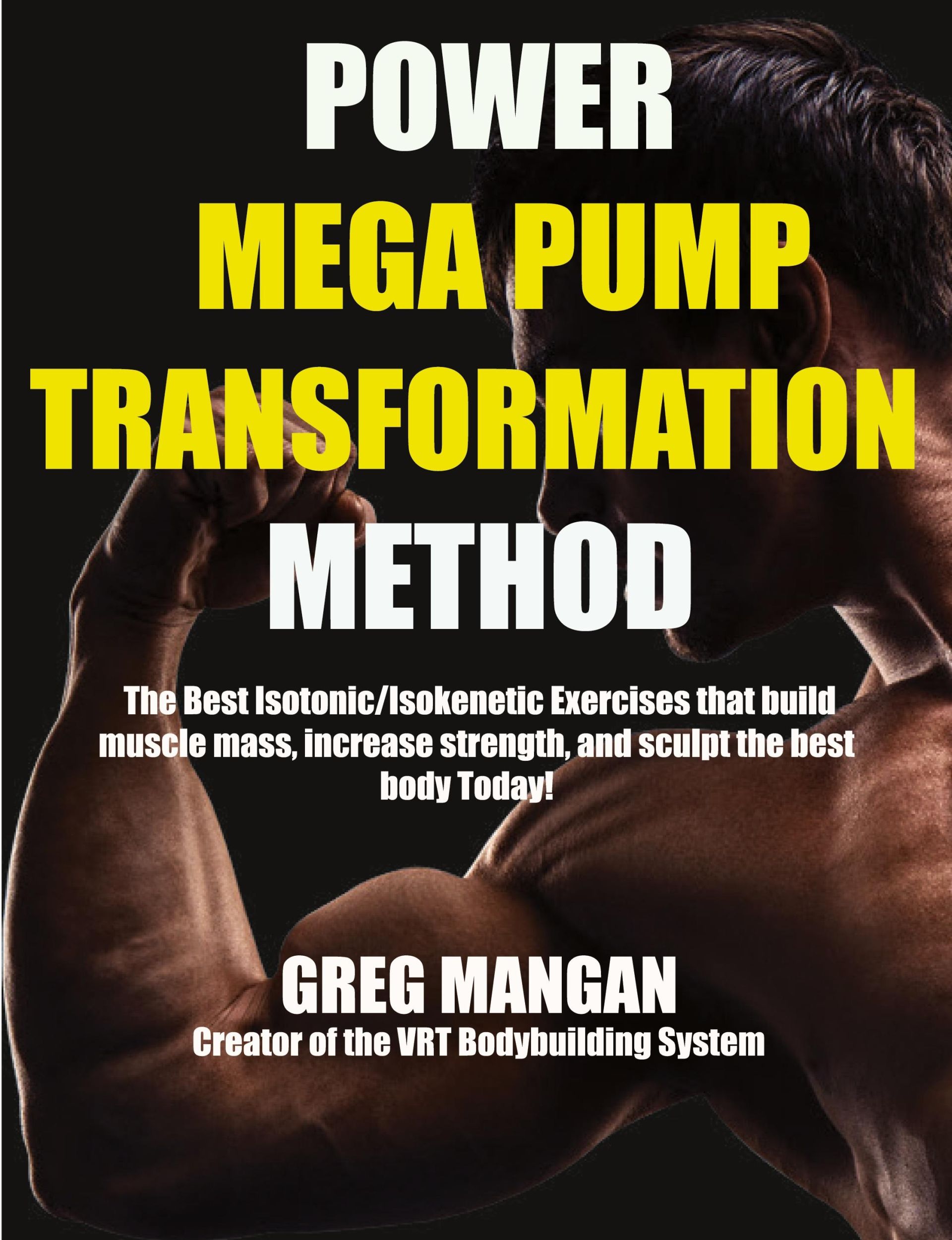 Cover: 9781990089695 | The Power Mega Pump Transformation Method | Greg Mangan | Taschenbuch