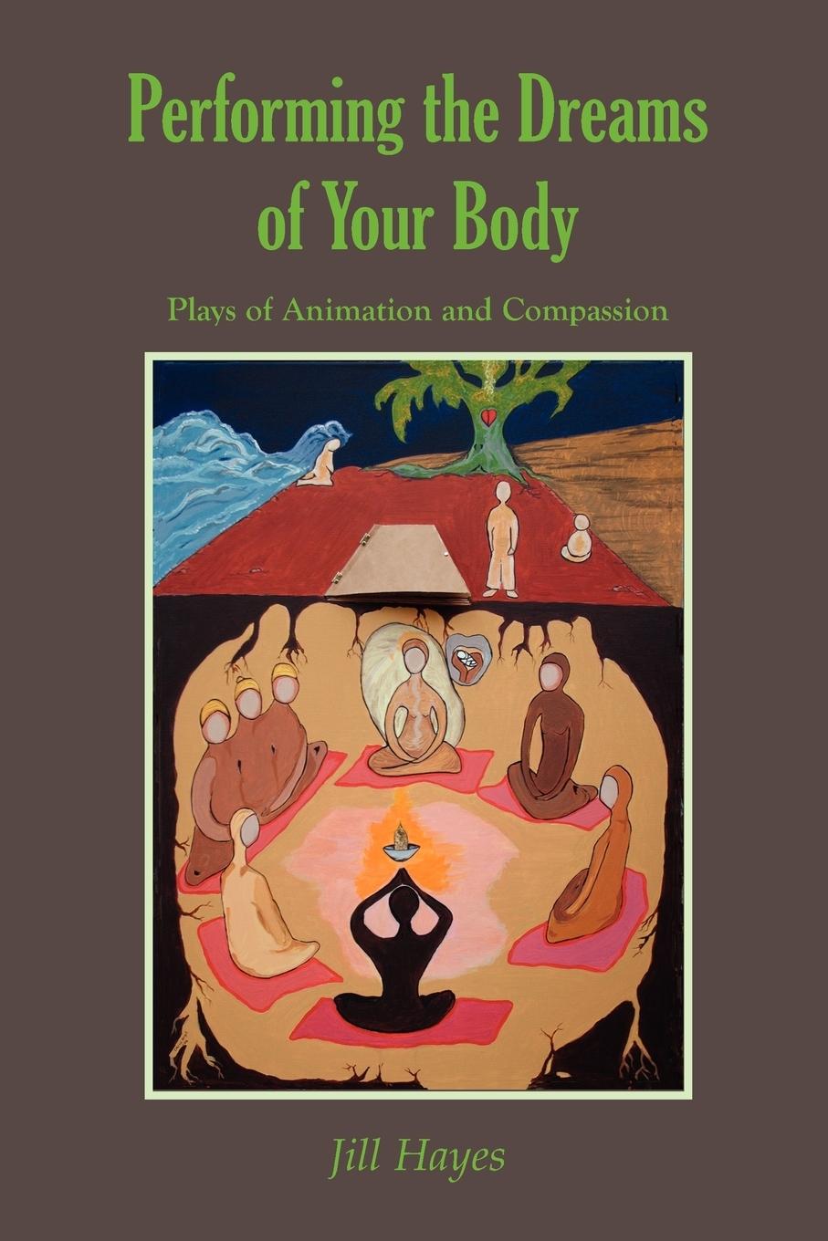 Cover: 9781906289003 | Performing the Dreams of Your Body | Jill Hayes | Taschenbuch | 2007