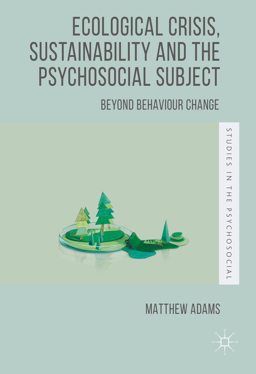 Cover: 9781349674817 | Ecological Crisis, Sustainability and the Psychosocial Subject | Adams