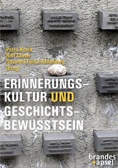 Cover: 9783955583255 | Erinnerungskultur und Geschichtsbewusstsein | Petra Kunik (u. a.)