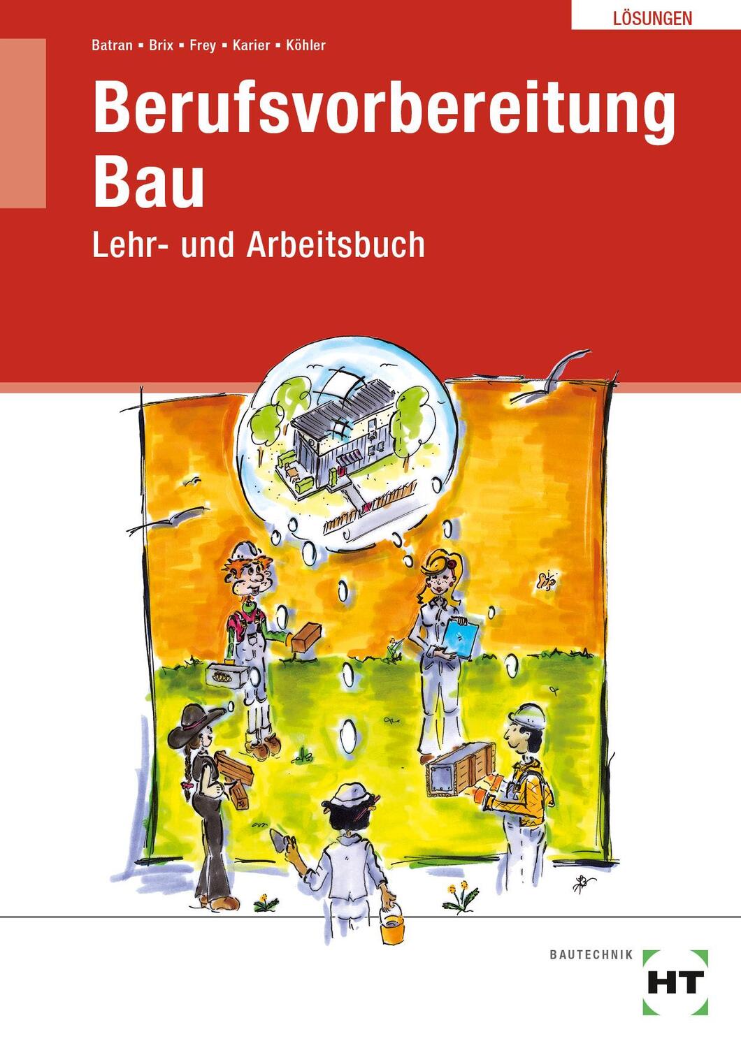 Cover: 9783582863881 | Lösungen Berufsvorbereitung Bau | Lehr- und Arbeitsbuch | Broschüre