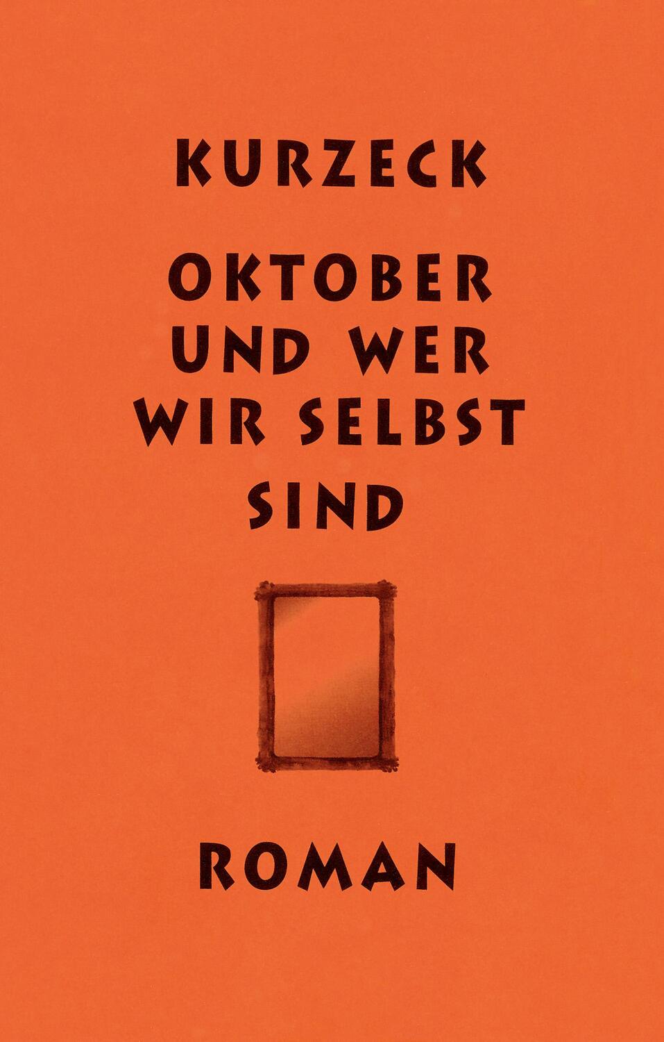 Cover: 9783895616860 | Oktober und wer wir selbst sind | Peter Kurzeck | Buch | 208 S. | 2019