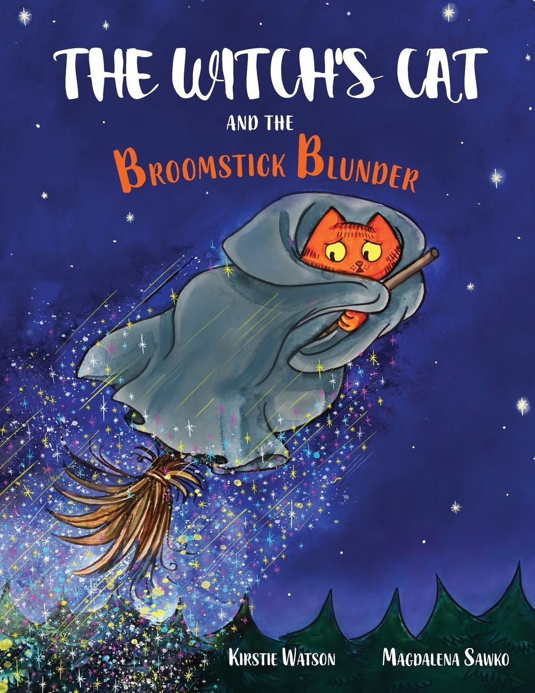 Cover: 9781914937040 | The Witch's Cat and The Broomstick Blunder | Kirstie Watson | Buch