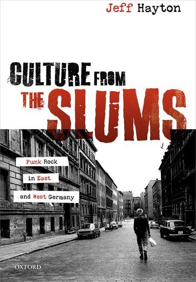 Cover: 9780198866183 | Culture from the Slums | Punk Rock in East and West Germany | Hayton