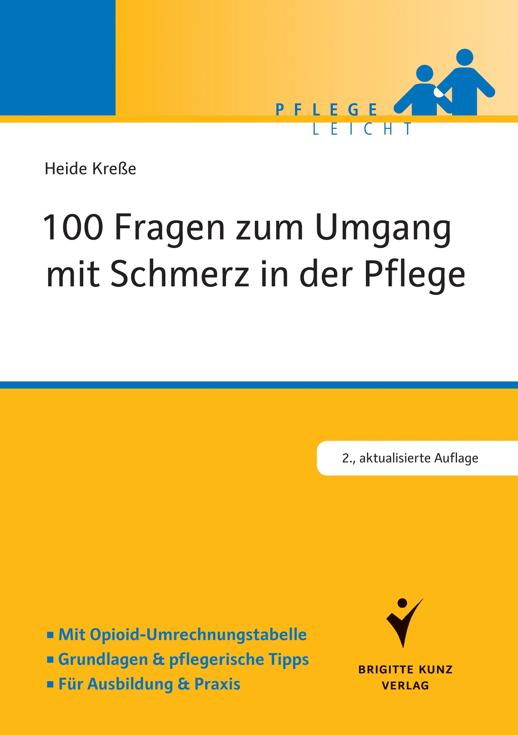 Cover: 9783899938388 | 100 Fragen zum Umgang mit Schmerz in der Pflege | Heide Kreße | Buch