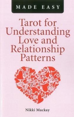 Cover: 9781780990934 | Tarot for Understanding Love and Relationship Patterns Made Easy