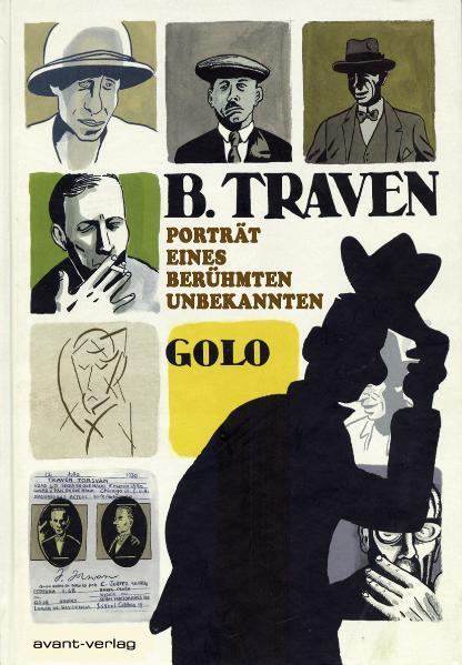 Cover: 9783939080510 | B. Traven | Porträt eines berühmten Unbekannten | Golo | Buch | 144 S.