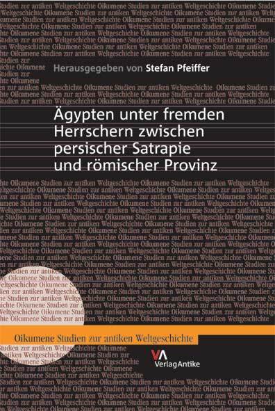 Cover: 9783938032138 | Ägypten unter fremden Herrschern zwischen persischer Satrapie und...