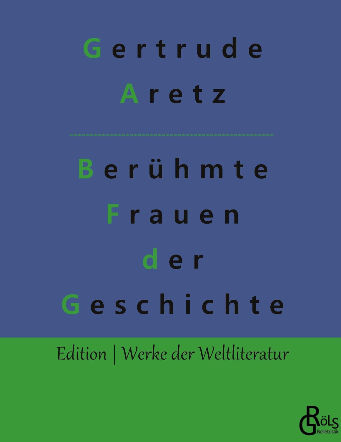 Cover: 9783966375689 | Berühmte Frauen der Weltgeschichte | Gertrude Aretz | Buch | 272 S.