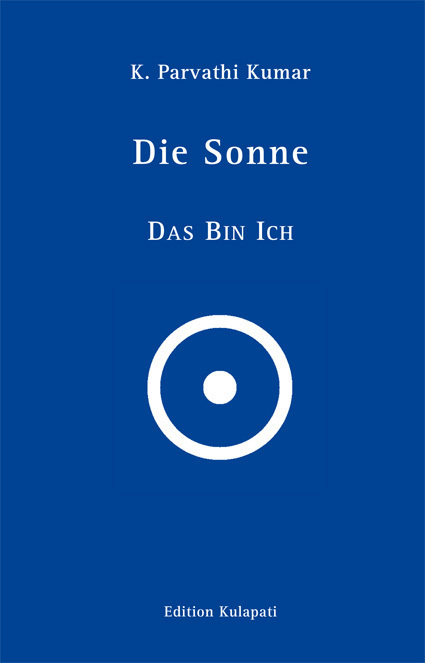 Cover: 9783930637669 | Die Sonne - Das Bin Ich | K Parvathi Kumar | Buch | Deutsch | 2015