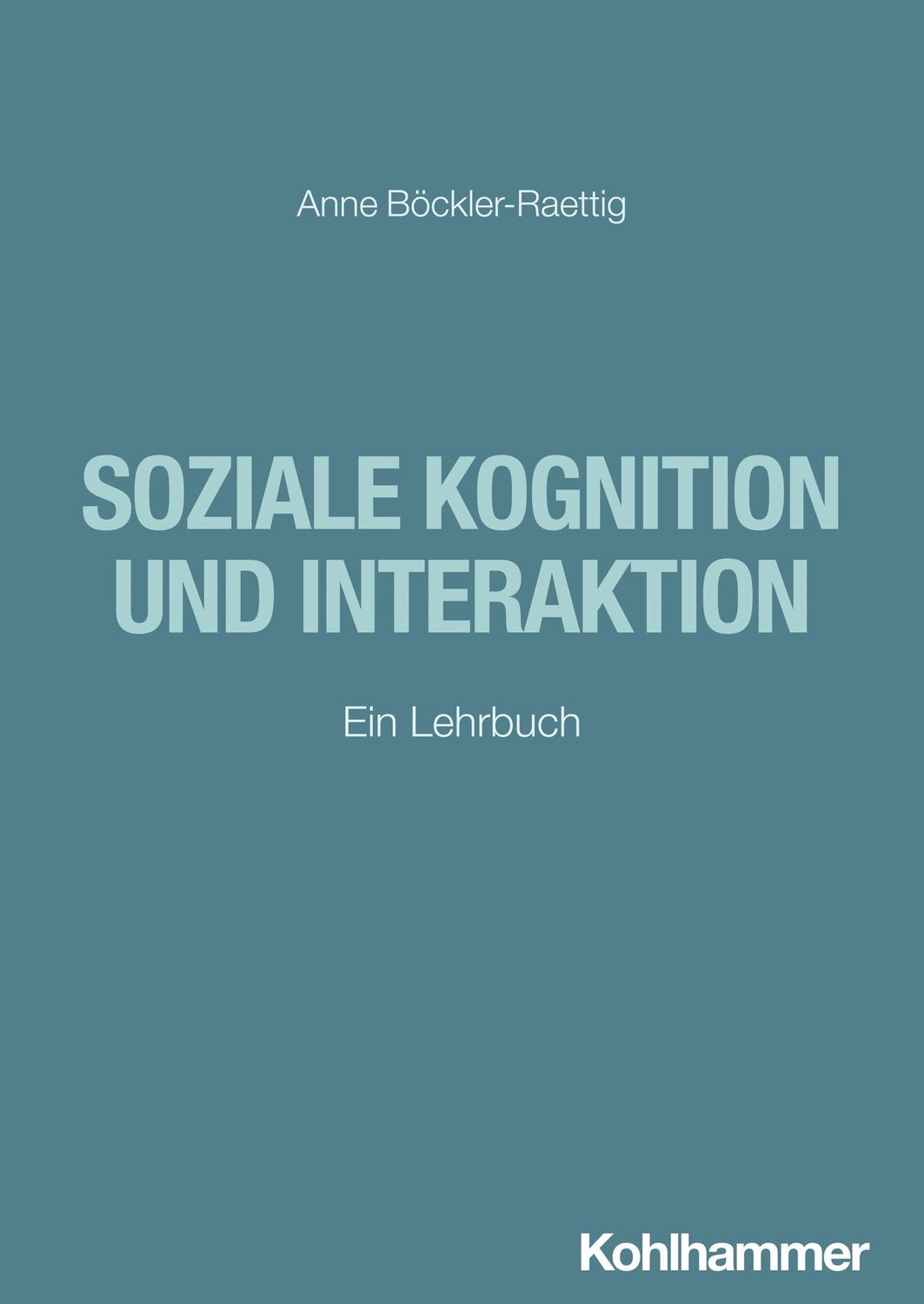 Cover: 9783170432208 | Soziale Kognition und Interaktion | Ein Lehrbuch | Böckler-Raettig