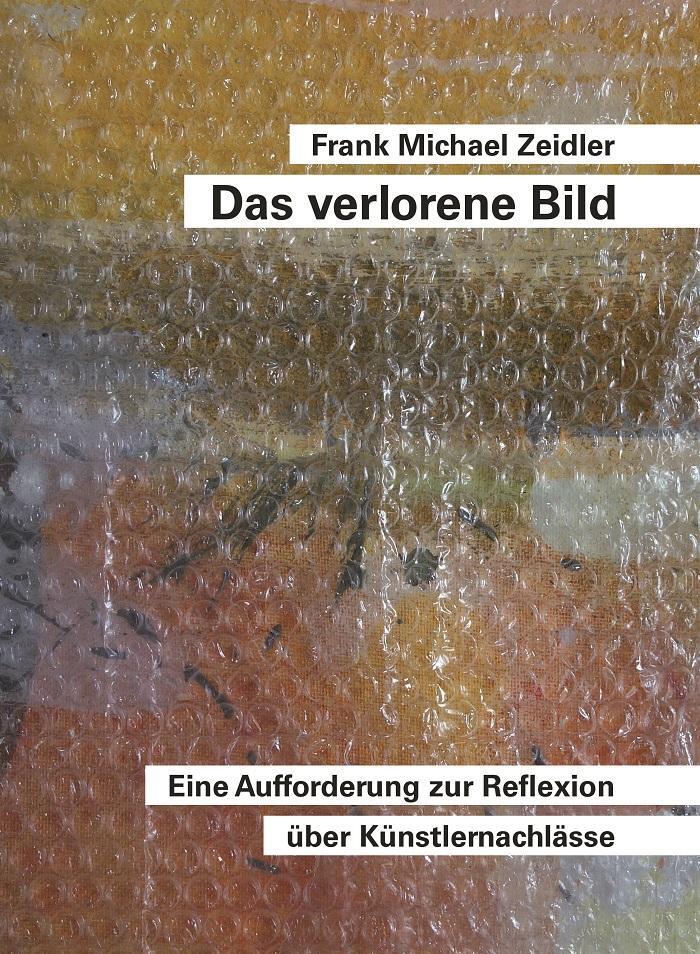 Cover: 9783868331943 | Das verlorene Bild | Frank Michael Zeidler | Taschenbuch | 168 S.