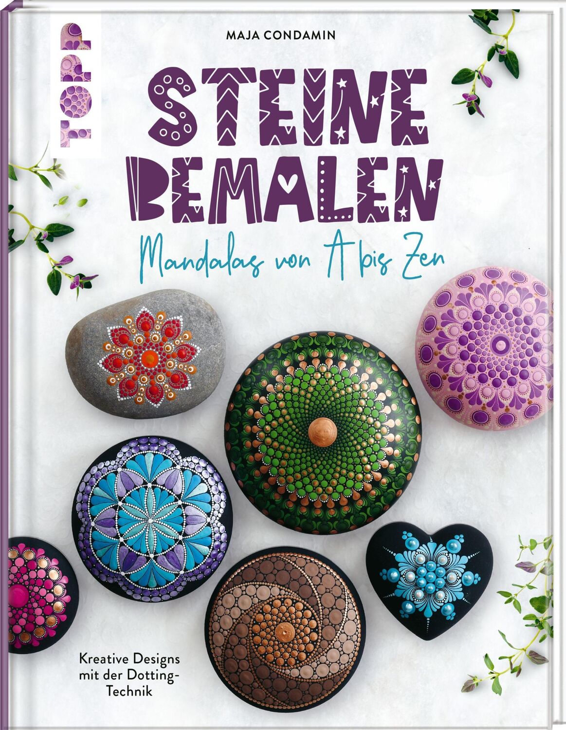 Cover: 9783772431166 | Steine bemalen. Mandalas von A bis Zen. Kreative Designs mit der...