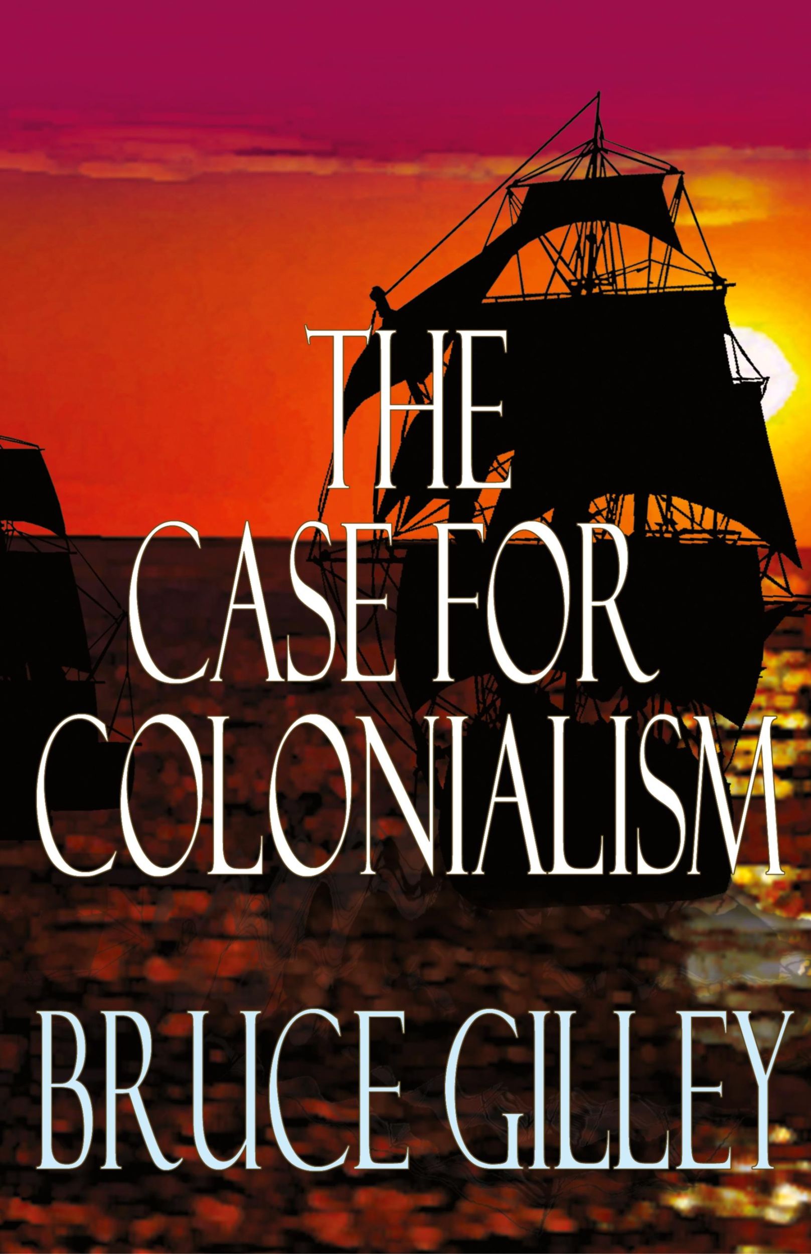 Cover: 9781943003891 | The Case for Colonialism | Bruce Gilley | Buch | Englisch | 2023