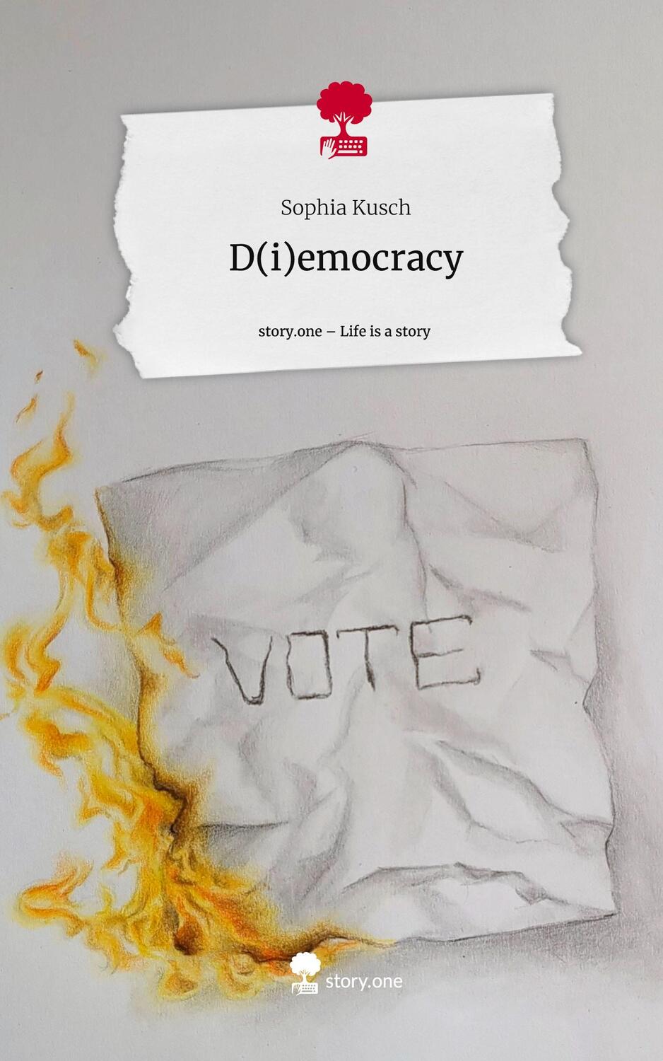 Cover: 9783711539021 | D(i)emocracy. Life is a Story - story.one | Sophia Kusch | Buch | 2024