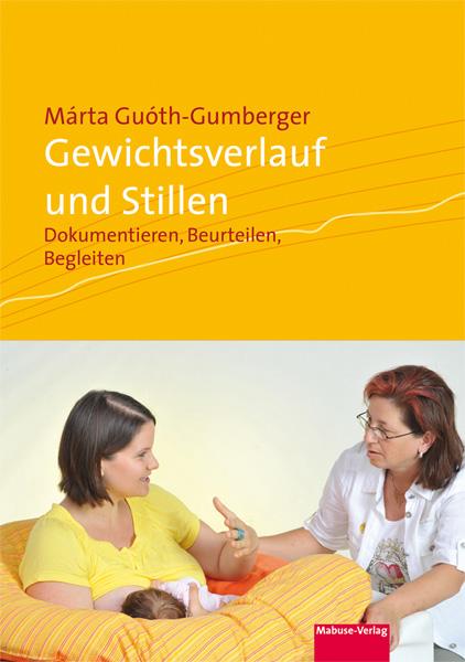 Cover: 9783940529893 | Gewichtsverlauf und Stillen | Dokumentieren, Beurteilen, Begleiten