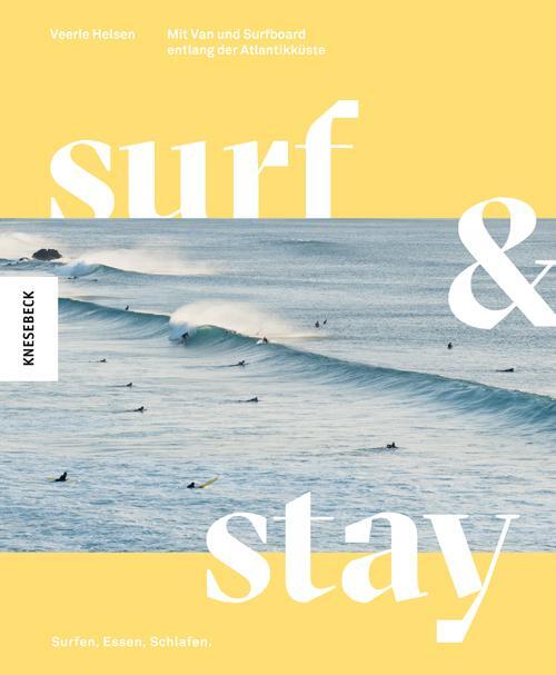 Cover: 9783957283719 | Surf &amp; Stay | Mit Van und Surfboard entlang der Atlantikküste | Helsen