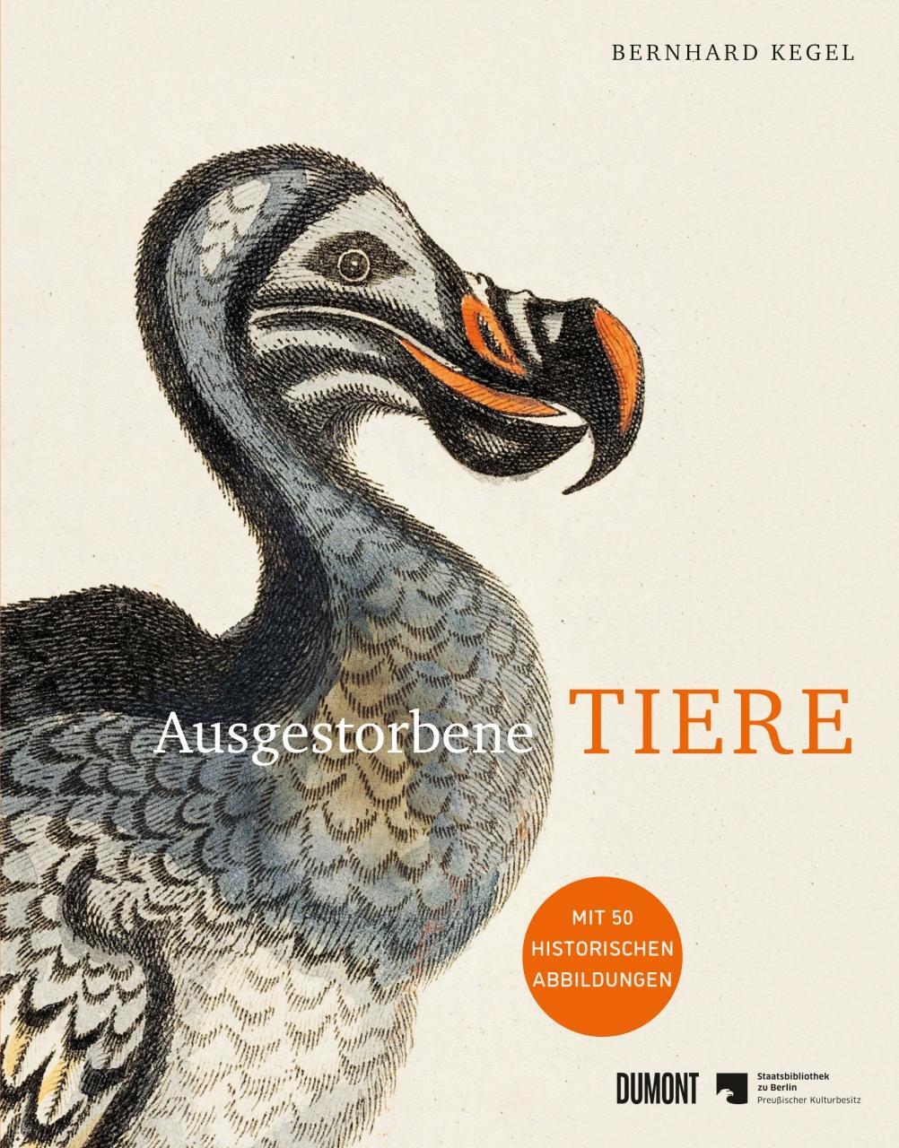 Cover: 9783832169060 | Ausgestorbene Tiere | Bernhard Kegel | Buch | 160 S. | Deutsch | 2021