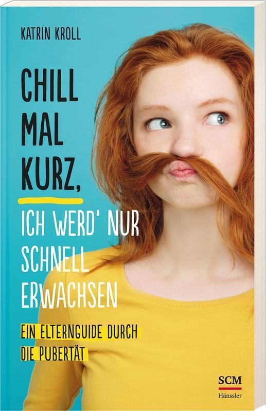 Cover: 9783775159111 | Chill mal kurz, ich werd' nur schnell erwachsen | Katrin Kroll | Buch