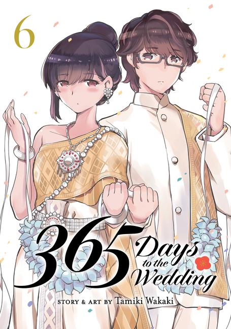 Cover: 9798891601727 | 365 Days to the Wedding Vol. 6 | Tamiki Wakaki | Taschenbuch | 2025