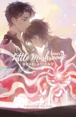 Cover: 9781956609998 | Little Mushroom: Revelations | Shisi | Taschenbuch | Englisch | 2023